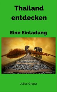 Baixar Thailand entdecken: Eine Einladung (German Edition) pdf, epub, eBook