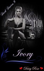 Baixar Ivory (Dark Desires Book 9) (English Edition) pdf, epub, eBook