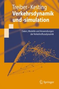 Baixar Verkehrsdynamik und -simulation: Daten, Modelle und Anwendungen der Verkehrsflussdynamik (Springer-Lehrbuch) pdf, epub, eBook