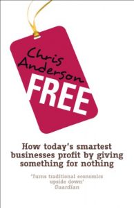 Baixar Free: How today’s smartest businesses profit by giving something for nothing pdf, epub, eBook