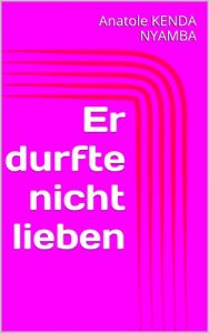 Baixar Er durfte nicht lieben (German Edition) pdf, epub, eBook