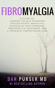Baixar Fibromyalgia: Chronic Fatigue Syndrome, Trigger Points, Brain Fog, Myofascial Pain Syndrome (English Edition) pdf, epub, eBook