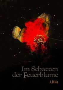 Baixar Im Schatten der Feuerblume (German Edition) pdf, epub, eBook