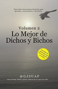 Baixar Lo Mejor de Dichos y Bichos Volumen 2: Otras diez interesantes historias para aprender, sorprenderte y divertirte (Spanish Edition) pdf, epub, eBook