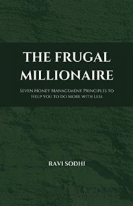 Baixar The Frugal Millionaire: Seven Money Management Principles to Help you to do More with Less (The Proud Frugal Series Book 1) (English Edition) pdf, epub, eBook