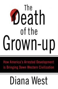 Baixar The Death of the Grown-Up: How America’s Arrested Development Is Bringing Down Western Civilization pdf, epub, eBook