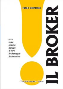 Baixar Il Broker! Ecco come cambia il modo di fare brokeraggio assicurativo (Italian Edition) pdf, epub, eBook
