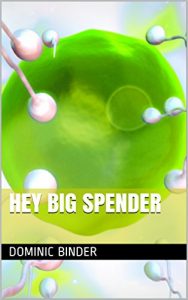 Baixar Hey Big Spender (Eine kleine Spende 3) (German Edition) pdf, epub, eBook