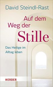 Baixar Auf dem Weg der Stille: Das Heilige im Alltag leben pdf, epub, eBook