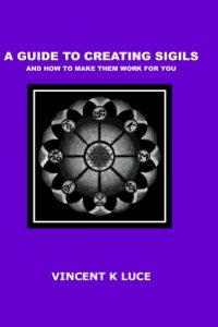 Baixar A Guide to Creating Sigils  and how to make them work for you (English Edition) pdf, epub, eBook