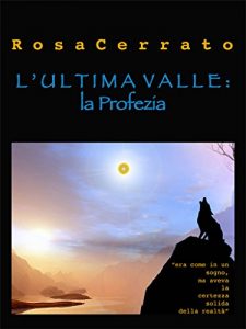 Baixar L’ultima valle: la Profezia (Italian Edition) pdf, epub, eBook