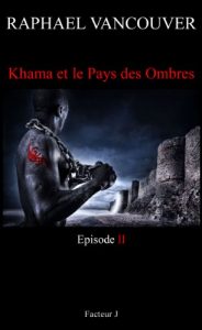 Baixar Khama et le Pays des Ombres – Episode II (French Edition) pdf, epub, eBook