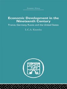 Baixar Economic Development in the Nineteenth Century: France, Germany, Russia and the United States (Economic History) pdf, epub, eBook