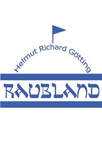 Baixar Raubland (German Edition) pdf, epub, eBook