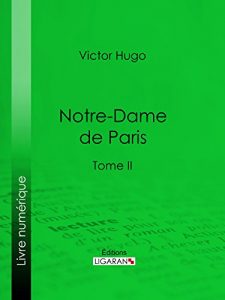 Baixar Notre-Dame de Paris: Tome II (French Edition) pdf, epub, eBook
