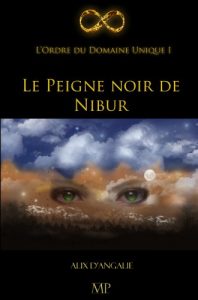 Baixar Le Peigne noir de Nibur (L’Ordre du Domaine Unique t. 1) (French Edition) pdf, epub, eBook