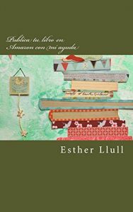 Baixar Publica tu libro en Amazon con mi ayuda (Spanish Edition) pdf, epub, eBook