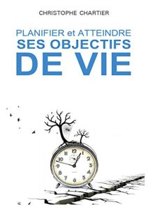 Baixar Planifier et atteindre ses objectifs de vie (French Edition) pdf, epub, eBook