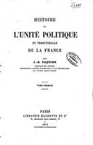 Baixar Histoire de l’Unité Politique et Territoriale de la France (French Edition) pdf, epub, eBook