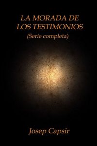 Baixar LA MORADA DE LOS TESTIMONIOS: (Serie Completa) (Spanish Edition) pdf, epub, eBook