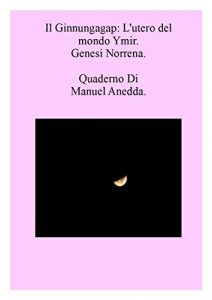 Baixar IL GINNUNGAGAP: L’UTERO DEL MONDO YMIR. (Genesi Norrena. Vol. 1) (Italian Edition) pdf, epub, eBook