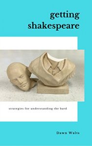 Baixar Getting Shakespeare: Strategies for Understanding the Bard (English Edition) pdf, epub, eBook