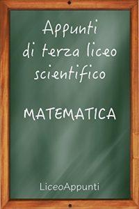 Baixar Appunti di terza liceo scientifico: Matematica pdf, epub, eBook