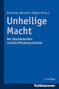 Baixar Unheilige Macht: Der Jesuitenorden und die Missbrauchskrise (German Edition) pdf, epub, eBook