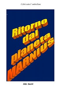 Baixar Ritorno Dal pianeta Marnius pdf, epub, eBook