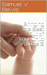Baixar Bringing the Best Out of Your Child  Volume 3 (English Edition) pdf, epub, eBook