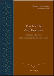 Baixar Calvin, discours pour le tricentenaire de sa mort (French Edition) pdf, epub, eBook