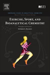Baixar Exercise, Sport, and Bioanalytical Chemistry: Principles and Practice (Emerging Issues in Analytical Chemistry) pdf, epub, eBook