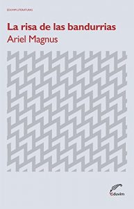 Baixar La risa de las bandurrias (Eduvim Literaturas) pdf, epub, eBook