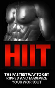 Baixar HIIT: HIIT Training: The Fastest Way to Get Ripped and Maximize Your Workout: HIIT BONUS (5 FREE BOOKS INSIDE): High Intensity Interval Training (Aerobics, … Sports and Outdoors) (English Edition) pdf, epub, eBook