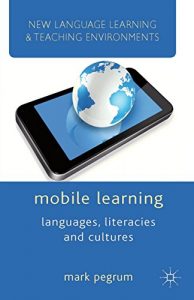 Baixar Mobile Learning: Languages, Literacies and Cultures (New Language Learning and Teaching Environments) pdf, epub, eBook