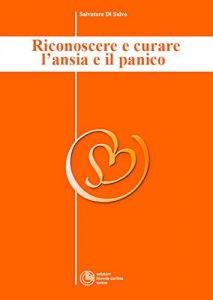 Baixar Riconoscere e curare l’ansia e il panico – Collana di Psichiatria Divulgativa Vol. III pdf, epub, eBook