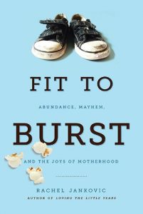 Baixar Fit to Burst: Abundance, Mayhem, and the Joys of Motherhood (English Edition) pdf, epub, eBook