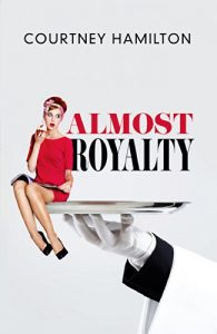 Baixar Almost Royalty: A Romantic Comedy…of Sorts (English Edition) pdf, epub, eBook