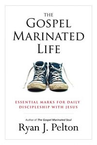 Baixar The Gospel Marinated Life: Essential Marks for Daily Discipleship with Jesus (English Edition) pdf, epub, eBook