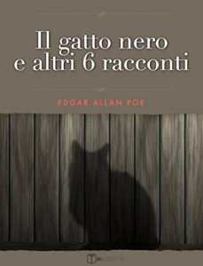 Baixar Il gatto nero e altri 6 racconti pdf, epub, eBook