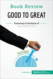 Baixar Good to Great by Jim Collins: Book Review, Summary and Analysis (English Edition) pdf, epub, eBook