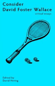 Baixar Consider David Foster Wallace: Critical Essays (English Edition) pdf, epub, eBook