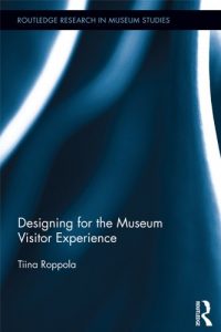 Baixar Designing for the Museum Visitor Experience (Routledge Research in Museum Studies) pdf, epub, eBook