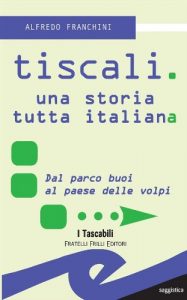 Baixar Tiscali. Una storia tutta italiana (I tascabili) pdf, epub, eBook