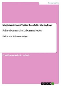 Baixar Palaeobotanische Labormethoden: Pollen- und Makrorestanalyse pdf, epub, eBook
