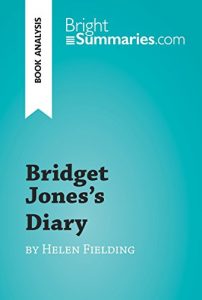 Baixar Bridget Jones’s Diary by Helen Fielding (Book Analysis): Detailed Summary, Analysis and Reading Guide (BrightSummaries.com) (English Edition) pdf, epub, eBook
