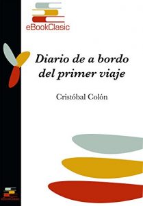 Baixar Diario de a bordo del primer viaje (Anotado) (Spanish Edition) pdf, epub, eBook