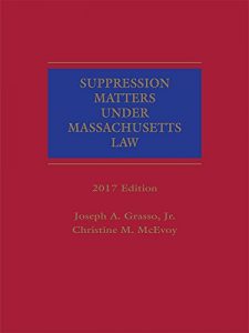 Baixar Suppression Matters Under Massachusetts Law, 2017 Edition pdf, epub, eBook