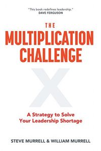 Baixar The Multiplication Challenge: A Strategy to Solve Your Leadership Shortage pdf, epub, eBook