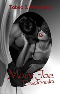 Baixar MARY JOE: Passionata: Erotischer Liebesroman (German Edition) pdf, epub, eBook